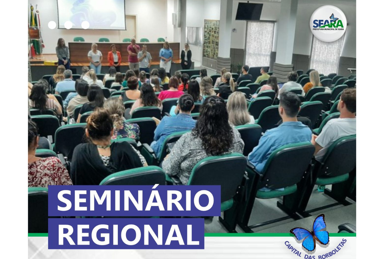 Seara realiza 5º Seminário Regional de Assistência Social