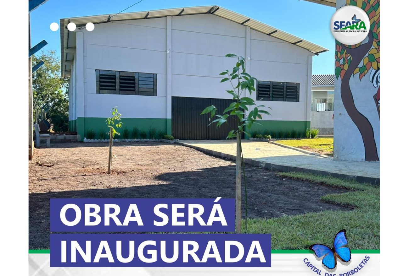 Prefeitura de Seara realiza evento de inauguração do Centro de Múltiplas Atividades