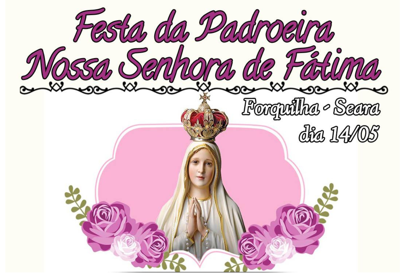 Festa em honra a padroeira Nossa Senhora de Fátima será realizada nesta final de semana, em Seara