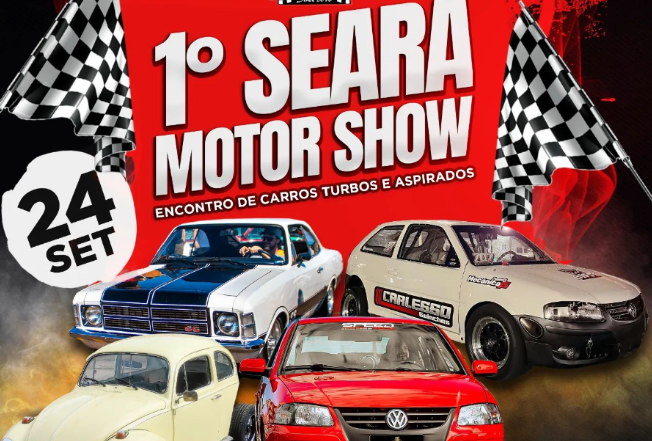 Ocorre neste mês, o 1° Seara Motor Show. Não perca!