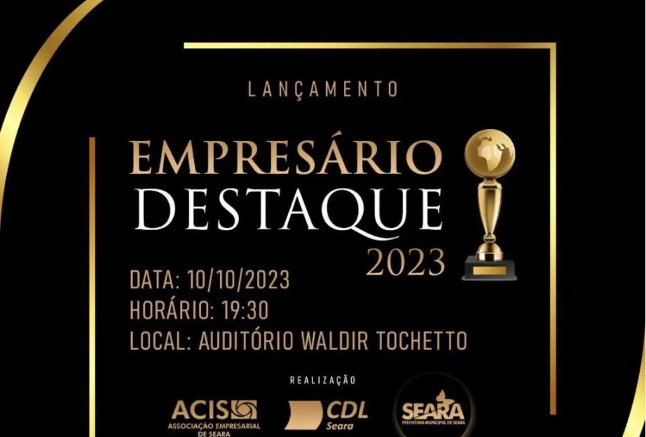 CDL de Seara promove lançamento do troféu “Empresário Destaque 2023”